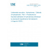 UNE EN IEC 60565-1:2020 Underwater acoustics - Hydrophones - Calibration of hydrophones - Part 1: Procedures for free-field calibration of hydrophones (Endorsed by Asociación Española de Normalización in August of 2020.)