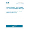 UNE EN ISO 16539:2023 Corrosion of metals and alloys - Accelerated cyclic corrosion tests with exposure to synthetic ocean water salt-deposition process - "Dry" and "wet" conditions at constant absolute humidity (ISO 16539:2013)
