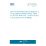 UNE EN 50059:2025 Hand-held electrostatic application equipment for non-ignitable liquid coating materials - Safety requirements (Endorsed by Asociación Española de Normalización in March of 2025.)