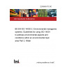 22/30405173 DC BS EN ISO 14002-2. Environmental management systems. Guidelines for using ISO 14001 to address environmental aspects and conditions within an environmental topic area Part 2. Water