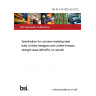 BS 4A 104:2002+A2:2012 Specification for corrosion-resisting steel bolts (Unified hexagons and Unified threads), strength class 880 MPa, for aircraft