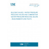 UNE EN 1567:2000 BUILDING VALVES - WATER PRESSURE REDUCING VALVES AND COMBINATION WATER PRESSURE REDUCING VALVES - REQUIREMENTS AND TESTS