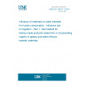 UNE EN 12873-1:2014 Influence of materials on water intended for human consumption - Influence due to migration - Part 1: Test method for factory-made products made from or incorporating organic or glassy (porcelain/vitreous enamel) materials