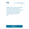 UNE EN ISO/IEEE 11073-10206:2026 Health informatics - Device interoperability - Part 10206: Personal health device communication - Abstract content information model (ISO/IEEE 11073-10206:2024) (Endorsed by Asociación Española de Normalización in February of 2026.)