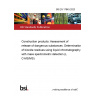 BS EN 17845:2023 Construction products: Assessment of release of dangerous substances. Determination of biocide residues using liquid chromatography with mass spectrometric detection (LC-MS/MS)