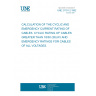 UNE 21191-2:1992 CALCULATION OF THE CYCLIC AND EMERGENCY CURRENT RATING OF CABLES. CYCLIC RATING OF CABLES GREATER THAN 18/30 (36) KV AND EMERGENCY RATINGS FOR CABLES OF ALL VOLTAGES.