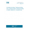 UNE EN 13068-3:2002 Non-destructive testing - Radioscopic testing - Part 3: General principles of radioscopic testing of metallic materials by X- and gamma rays