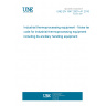 UNE EN 1547:2001+A1:2010 Industrial thermoprocessing equipment - Noise test code for industrial thermoprocessing equipment including its ancillary handling equipment