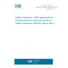 UNE EN 14656:2006+A1:2010 Safety of machinery - Safety requirements for extrusion presses for steel and non-ferrous metals (Endorsed by AENOR in May of 2010.)
