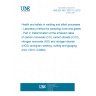 UNE EN ISO 15011-2:2010 Health and safety in welding and allied processes - Laboratory method for sampling fume and gases - Part 2: Determination of the emission rates of carbon monoxide (CO), carbon dioxide (CO2), nitrogen monoxide (NO) and nitrogen dioxide (NO2) during arc welding, cutting and gouging (ISO 15011-2:2009)