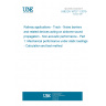 UNE EN 16727-1:2019 Railway applications - Track - Noise barriers and related devices acting on airborne sound propagation - Non-acoustic performance - Part 1: Mechanical performance under static loadings - Calculation and test method