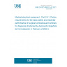 UNE EN IEC 60601-2-41:2021 Medical electrical equipment - Part 2-41: Particular requirements for the basic safety and essential performance of surgical luminaires and luminaires for diagnosis (Endorsed by Asociación Española de Normalización in February of 2022.)