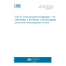 UNE EN 1744-6:2007 Tests for chemical properties of aggregates - Part 6: Determination of the influence of recycled aggregate extract on the initial setting time of cement