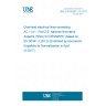 UNE EN 50341-2-5:2017 Overhead electrical lines exceeding AC 1 kV – Part 2-5: National Normative Aspects (NNA) for DENMARK (based on EN 50341-1:2012) (Endorsed by Asociación Española de Normalización in April of 2017.)