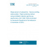 UNE EN ISO 19581:2025 Measurement of radioactivity - Gamma emitting radionuclides - Rapid screening method using scintillation detector gamma-ray spectrometry (ISO 19581:2025) (Endorsed by Asociación Española de Normalización in November of 2025.)