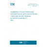 UNE HD 145S1:1974 NUMBERING OF ELECTRODES AND DESIGNATION OF UNITS IN ELECTRONIC TUBES AND VALVES. (Endorsed by AENOR in December of 1995.)