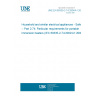 UNE EN 60335-2-74:2004/A1:2006 Household and similar electrical appliances - Safety -- Part 2-74: Particular requirements for portable immersion heaters (IEC 60335-2-74:2002/A1:2006).