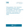 UNE EN 16272-1:2013 Railway applications - Track - Noise barriers and related devices acting on airborne sound propagation - Test method for determining the acoustic performance - Part 1: Intrinsic characteristics - Sound absorption in the laboratory under diffuse sound field conditions