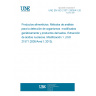 UNE EN ISO 21571:2005/A1:2013 Foodstuffs - Methods of analysis for the detection of genetically modified organisms and derived products - Nucleic acid extraction - Amendment 1 (ISO 21571:2005/Amd 1:2013)