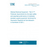 UNE EN IEC 80601-2-77:2021 Medical Electrical Equipment - Part 2-77: Particular requirements for the basic safety and essential performance of robotically assisted surgical equipment (Endorsed by Asociación Española de Normalización in November of 2021.)