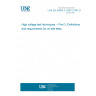 UNE EN 60060-3:2006 CORR:2007 High voltage test techniques -- Part 3: Definitions and requirements for on-site tests