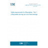 UNE EN 1570-1:2012+A1:2015 Safety requirements for lifting tables - Part 1: Lifting tables serving up to two fixed landings