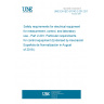 UNE EN IEC 61010-2-201:2018 Safety requirements for electrical equipment for measurement, control, and laboratory use - Part 2-201: Particular requirements for control equipment (Endorsed by Asociación Española de Normalización in August of 2018.)