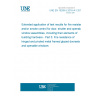 UNE EN 15269-5:2016+A1:2017 Extended application of test results for fire resistance and/or smoke control for door, shutter and openable window assemblies, including their elements of building hardware - Part 5: Fire resistance of hinged and pivoted metal framed glazed doorsets and openable windows