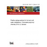 BS EN ISO 15877-1:2009+A1:2010 Plastics piping systems for hot and cold water installations. Chlorinated poly(vinyl chloride) (PVC-C) General