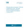 UNE EN 62605:2016 Multimedia systems and equipment - Multimedia e-publishing and e-books - Interchange format for e-dictionaries (Endorsed by Asociación Española de Normalización in January of 2017.)