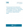 UNE EN 1624:1999 TEXTILES AND TEXTILE PRODUCTS - BURNING BEHAVIOUR OF INDUSTRIAL AND TECHNICAL TEXTILES - PROCEDURE TO DETERMINE THE FLAME SPREAD OF VERTICALLY ORIENTED SPECIMENS