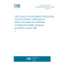 UNE EN 100114-6/A1:1999 CECC QUALITY ASSESSMENT PROCEDURE FOR ELECTRONIC COMPONENTS. PART 6: TECHNOLOGY APPROVAL OF MANUFACTURERS (Endorsed by AENOR in June of 1999.)