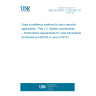 UNE EN 62676-1-2:2014/AC:2015 Video surveillance systems for use in security applications - Part 1-2: System requirements – Performance requirements for video transmission (Endorsed by AENOR in June of 2015.)