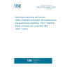 UNE EN ISO 18497-1:2025 Agricultural machinery and tractors - Safety of partially automated, semi-autonomous and autonomous machinery - Part 1: Machine design principles and vocabulary (ISO 18497-1:2024)