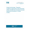 UNE EN ISO 6863:2026 - Nuclear fuel technology - Preparation of spikes for isotope dilution mass spectrometry (IDMS) (ISO 6863:2024) (Endorsed by Asociación Española de Normalización in October of 2026.) UNE EN ISO 6863:2026 - Nuclear fuel technology - Preparation of spikes for isotope dilution mass spectrometry (IDMS) (ISO 6863:2024) (Endorsed by Asociación Española de Normalización in October of 2026.)