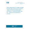 UNE CEN/TS 14632:2013 EX Plastics piping systems for drainage, sewerage and water supply, pressure and non-pressure - Glass-reinforced thermosetting plastics (GRP) based on unsaturated polyester resin (UP) - Guidance for the assessment of conformity