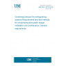 UNE ISO 15779:2014 Condensed aerosol fire extinguishing systems.Requirements and test methods for components and system design, installation and maintenance. General requirements
