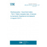 UNE EN 61672-2:2013/A1:2017 Electroacoustics - Sound level meters - Part 2: Pattern evaluation tests  (Endorsed by Asociación Española de Normalización in August of 2017.)