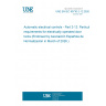 UNE EN IEC 60730-2-12:2026 - Automatic electrical controls - Part 2-12: Particular requirements for electrically operated door locks (Endorsed by Asociación Española de Normalización in March of 2026.) UNE EN IEC 60730-2-12:2026 - Automatic electrical controls - Part 2-12: Particular requirements for electrically operated door locks (Endorsed by Asociación Española de Normalización in March of 2026.)