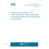 UNE EN 61169-1:2013/AC:2016-02 Radio-frequency connectors - Part 1: Generic specification - General requirements and measuring methods (Endorsed by AENOR in April of 2016.)