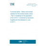 UNE EN 61511-2:2017 Functional safety - Safety instrumented systems for the process industry sector - Part 2: Guidelines for the application of IEC 61511-1 (Endorsed by Asociación Española de Normalización in June of 2017.)