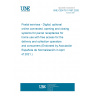 UNE CEN/TS 17457:2020 Postal services - Digital, optional online connected, opening and closing systems for parcel receptacles for home use with free access for the delivery and collection operators and consumers (Endorsed by Asociación Española de Normalización in April of 2021.)