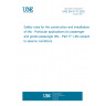 UNE EN 81-77:2022 Safety rules for the construction and installations of lifts - Particular applications for passenger and goods passenger lifts - Part 77: Lifts subject to seismic conditions