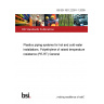 BS EN ISO 22391-1:2009 Plastics piping systems for hot and cold water installations. Polyethylene of raised temperature resistance (PE-RT) General