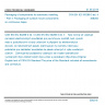 CSN EN IEC 60286-3 ed. 4 - Packaging of components for automatic handling - Part 3: Packaging of surface mount components on continuous tapes