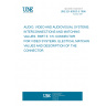 UNE EN 60933-5:1996 AUDIO, VIDEO AND AUDIOVISUAL SYSTEMS. INTERCONNECTIONS AND MATCHING VALUES. PART 5: Y/C CONNECTOR FOR VIDEO SYSTEMS. ELECTICAL MATCHING VALUES AND DESCRIPTION OF THE CONNECTOR.