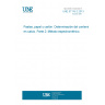 UNE 57115-2:2013 Pulp, paper and board. Determination of calcium content. Part 2: Spectrometric method.