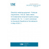 UNE EN IEC 62053-24:2021 Electricity metering equipment - Particular requirements - Part 24: Static meters for fundamental component reactive energy (classes 0,5S, 1S, 1, 2 and 3) (Endorsed by Asociación Española de Normalización in May of 2021.)