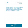 UNE EN 61970-1:2006 Energy management system application program interface (EMS-API) -- Part 1: Guidelines and general requirements (IEC 61970-1:2005) (Endorsed by AENOR in July of 2006.)