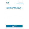 UNE EN ISO 9696:2018 Water quality - Gross alpha activity - Test method using thick source (ISO 9696:2017)
